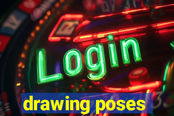 drawing poses